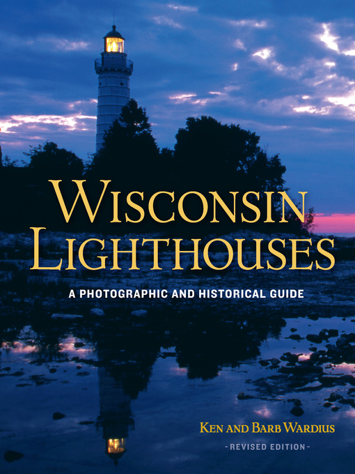 Title details for Wisconsin Lighthouses by Ken Wardius - Available